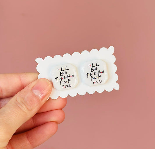 I'll Be There For You